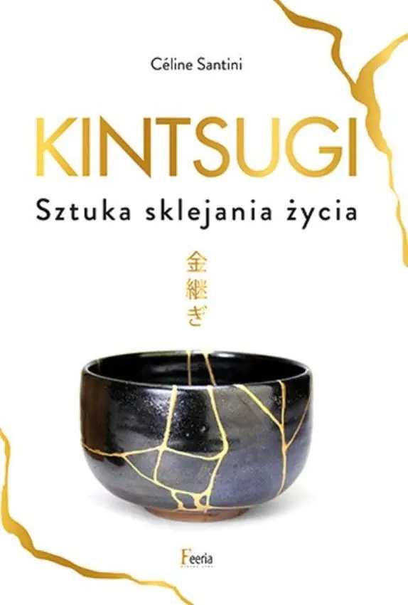 Książka - Kintsugi. Sztuka sklejania życia
