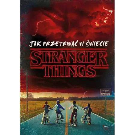 Jak przetrwać w świecie Stranger Things