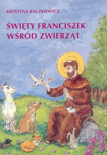 Książka - Święty Franciszek wśród zwierząt. Materiały pomocniczo-katechetyczne