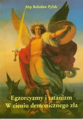 Książka - Egzorcyzmy i satanizm w cieniu demonicznego zła