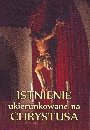 Książka - Istnienie ukierunkowane na Chrystusa