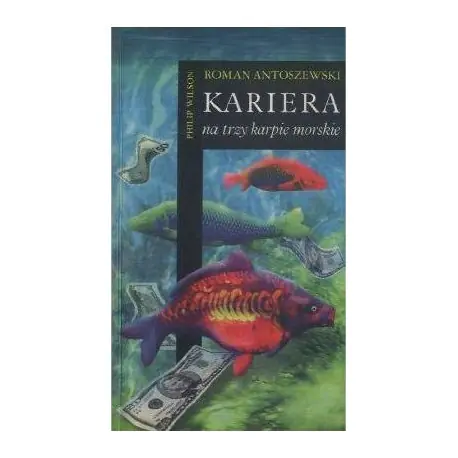 Książka - Kariera na trzy karpie morskie