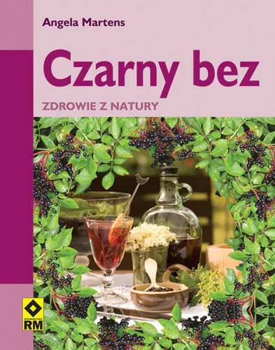 Książka - Czarny bez. Zdrowie z natury