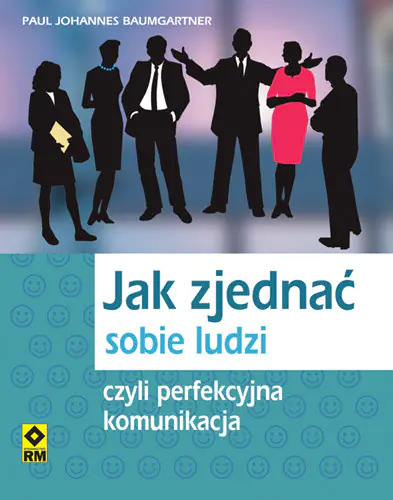 Książka - Jak zjednać sobie ludzi czyli perfekcyjna komunikacja