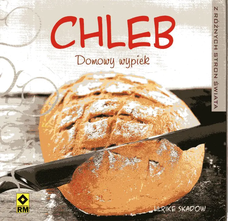 Książka - Chleb Tradycyjny i egzotyczny