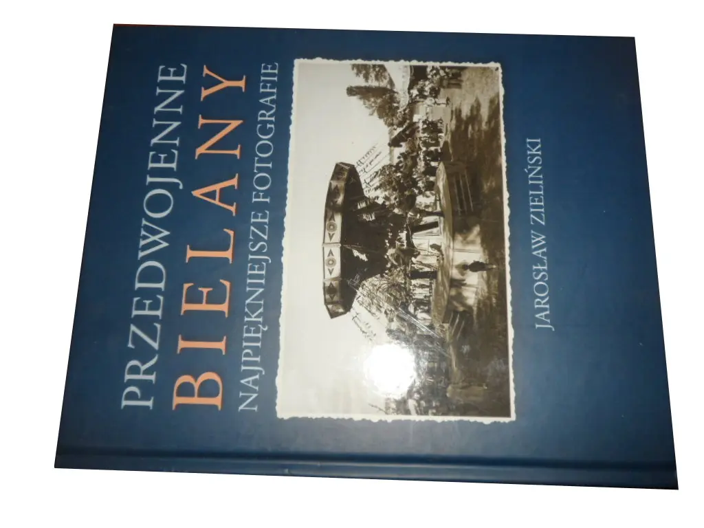 Książka - Przedwojenne Bielany Najpiękniejsze fotografie