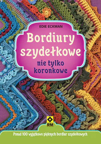 Książka - Bordiury szydełkowe nie tylko koronkowe