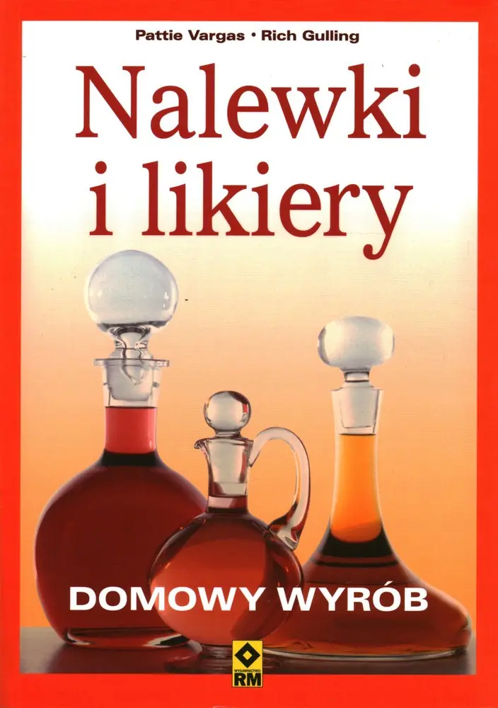 Książka - Nalewki i likiery Domowy wyrób