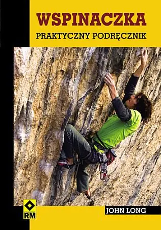 Książka - Wspinaczka. Praktyczny podręcznik RM