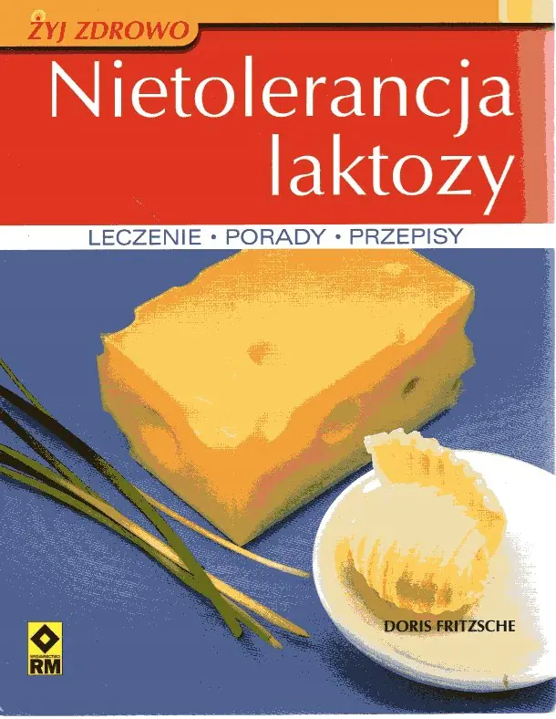 Książka - Nietolerancja Laktozy. Leczenie, Porady, Przepisy