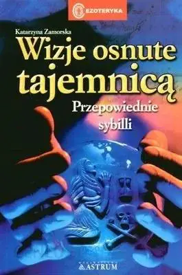 Książka - Wizje Osnute Tajemnicą. Przepowiednie Sybilli