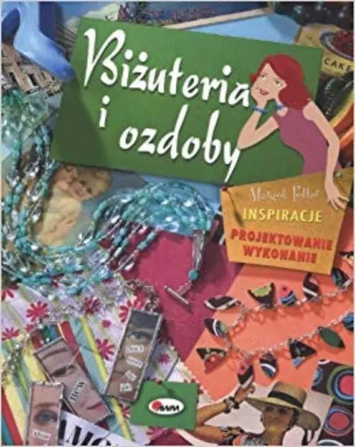Książka - Biżuteria i ozdoby. Projektowanie, inspiracja, wykonanie
