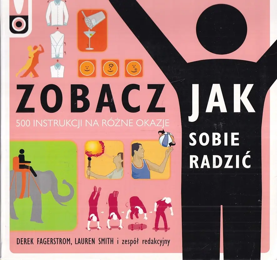 Książka - Zobacz jak sobie radzić 500 instrukcji na różne okazje