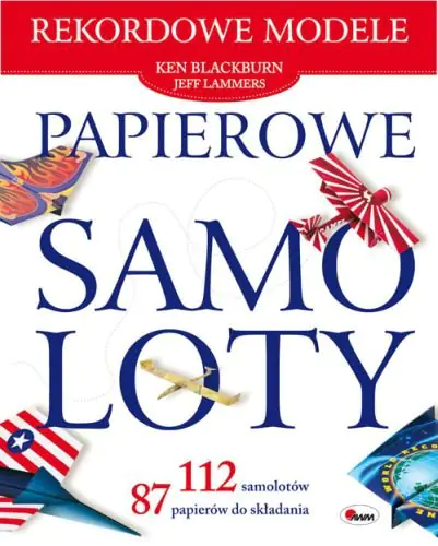 Książka - Papierowe samoloty. Rekordowe modele