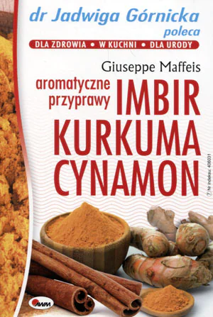 Książka - Aromatyczne przyprawy. Imbir, kurkuma, cynamon