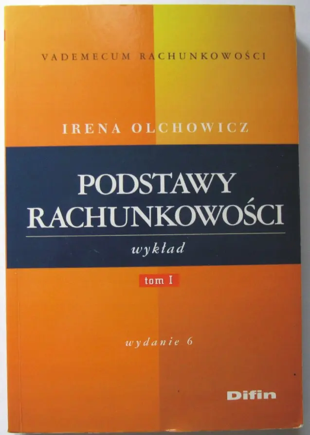 Książka - Podstawy rachunkowości. Wykład. Tom I
