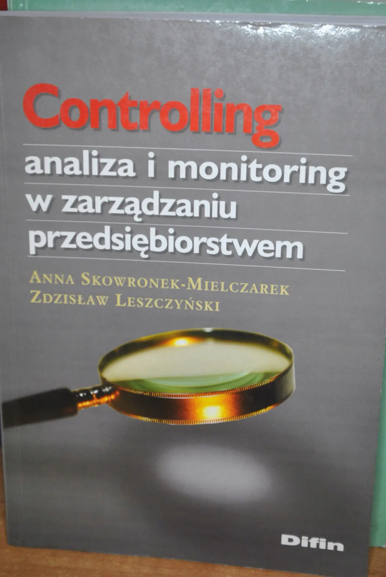 Książka - CONTROLLING ANALIZA I MONITORING W ZARZĄDZANIU PRZEDSIĘBIORSTWEM