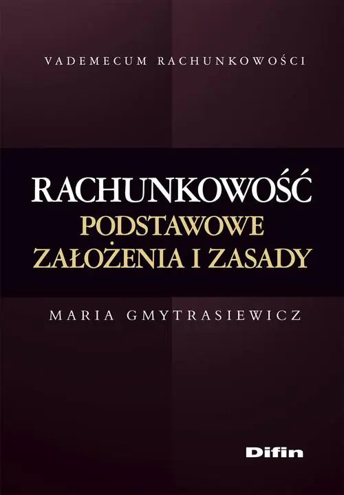 Książka - Rachunkowość. Podstawowe założenia i zasady