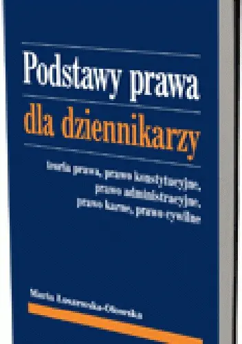 Książka - PODSTAWY PRAWA DLA DZIENNIKARZY