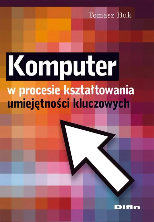 Książka - Komputer w procesie kształtowania umiejętności kluczowych