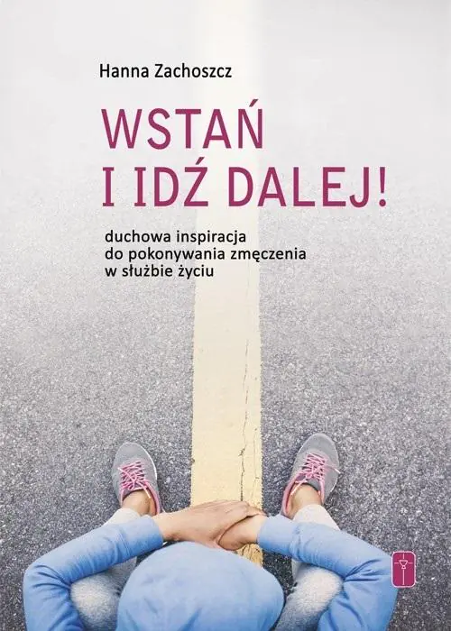 Książka - Wstań i idź dalej!