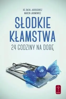 Książka - Słodkie kłamstwa. 24 godziny na dobę