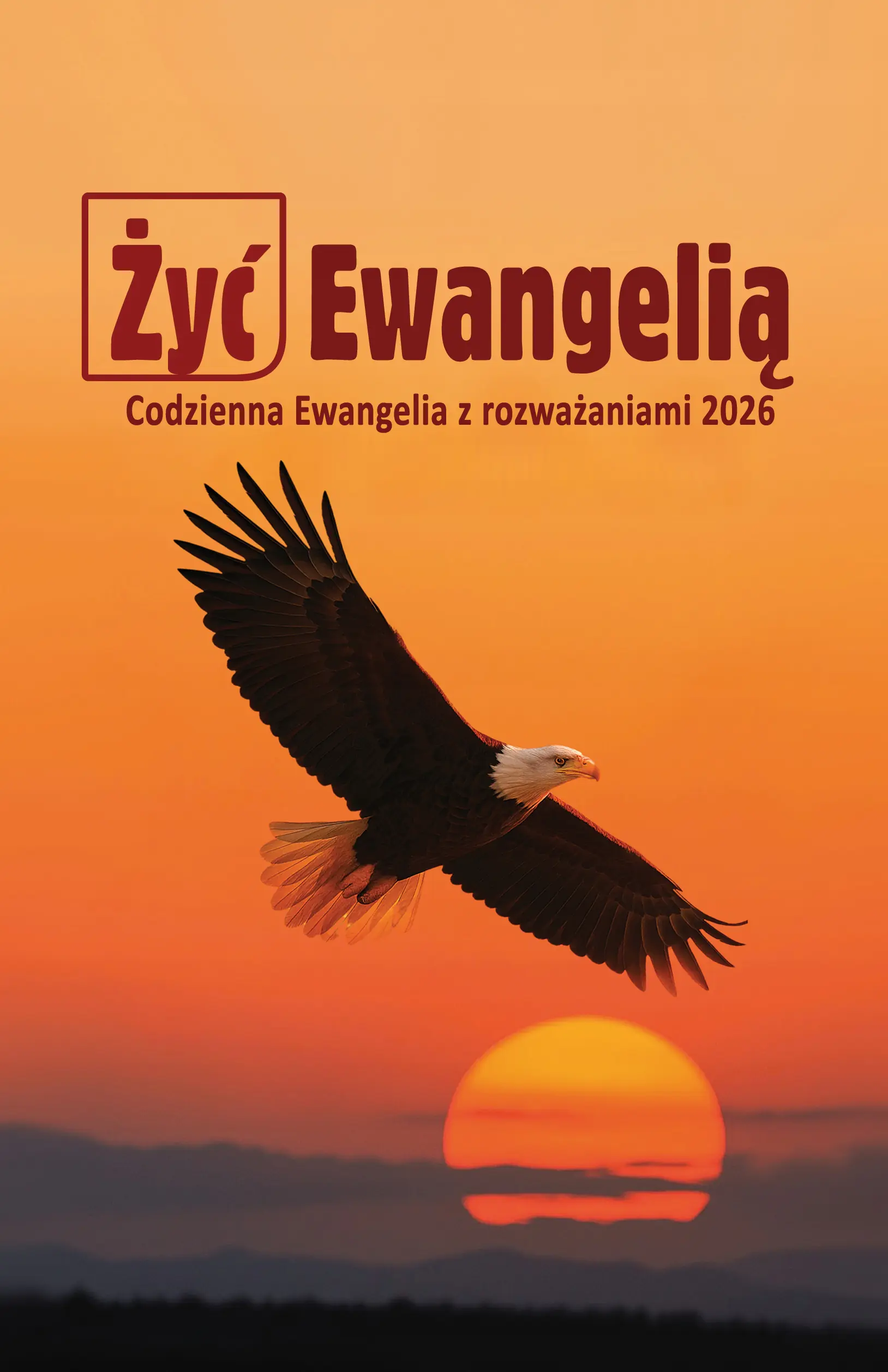 Książka - Żyć Ewangelią 2026 Codzienna Ewangelia z rozważ BR