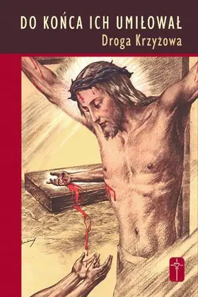 Książka - Droga Krzyżowa do końca ich umiłował