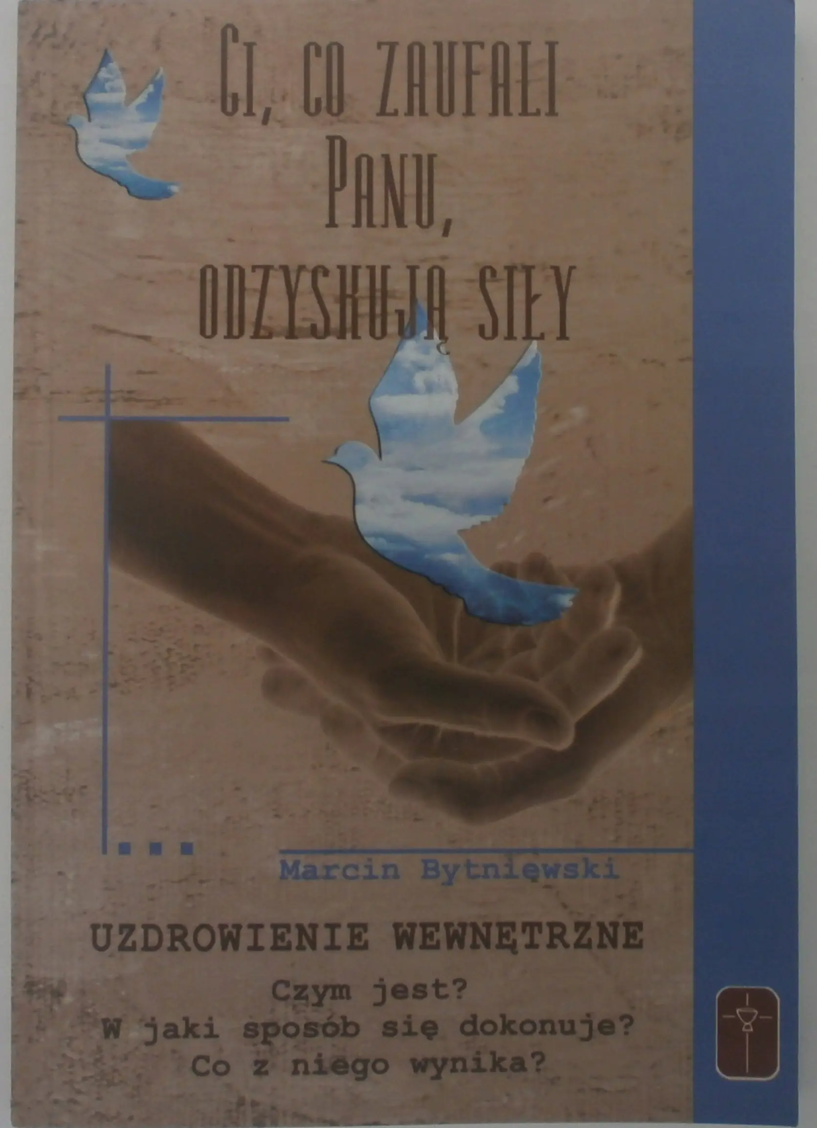 Książka - Ci co zaufali Panu, odzyskują siły