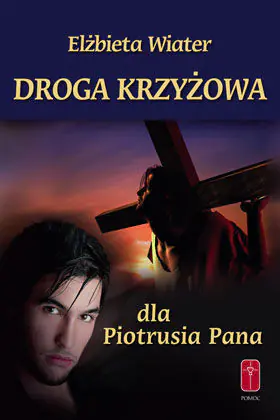 Książka - Droga Krzyżowa dla Piotrusia Pana/ dla Wendy