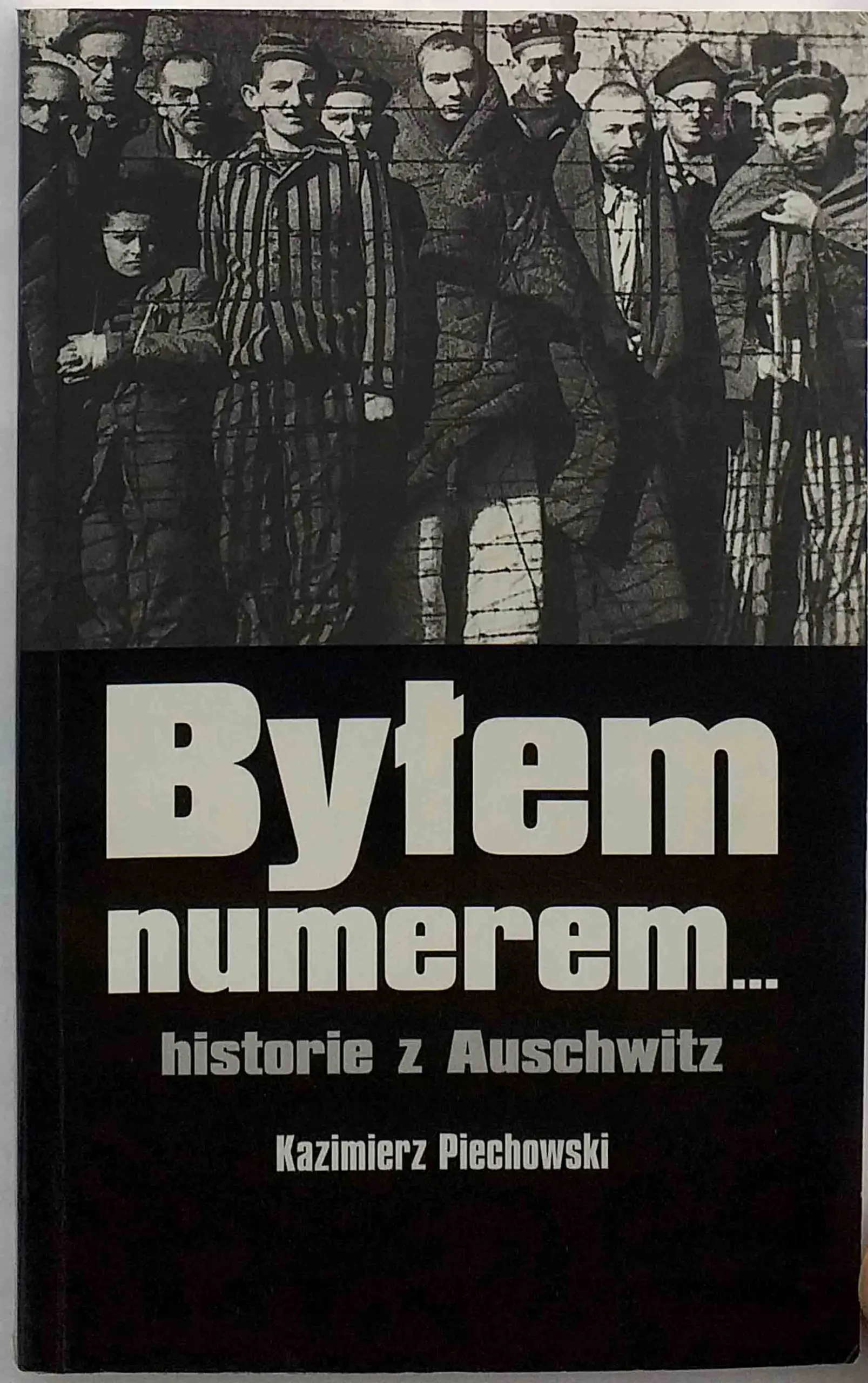 Książka - Byłem numerem... historie z Auschwitz