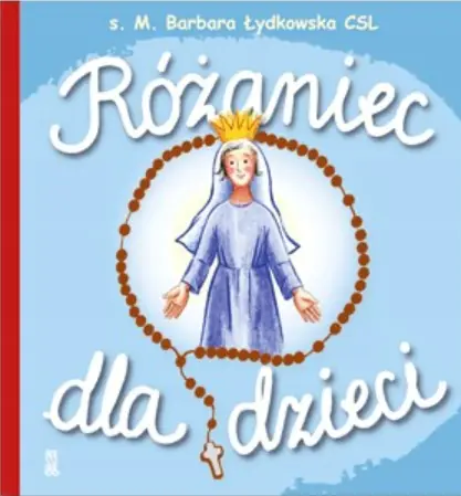 Książka - Różaniec dla dzieci (s.Loretanki) - s. M. Barbara Łydkowska CSL 