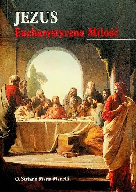 Książka - Jezus Eucharystyczna Miłość