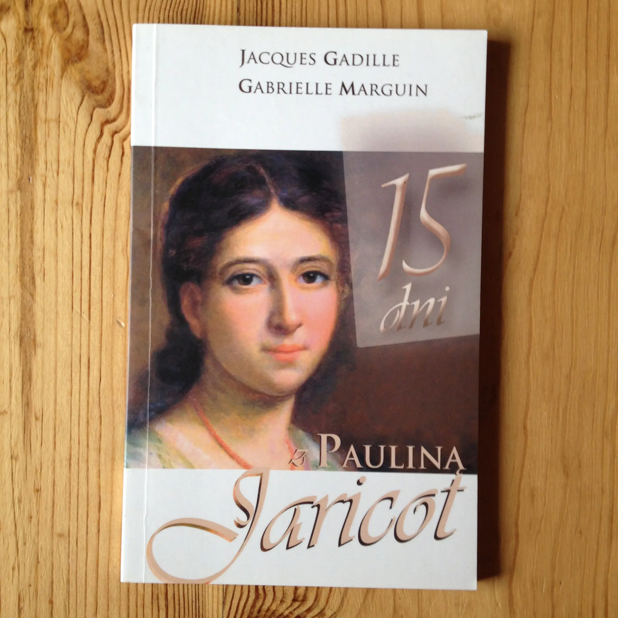 Książka - 15 dni z Pauliną Jaricot - Jacques Gadille 