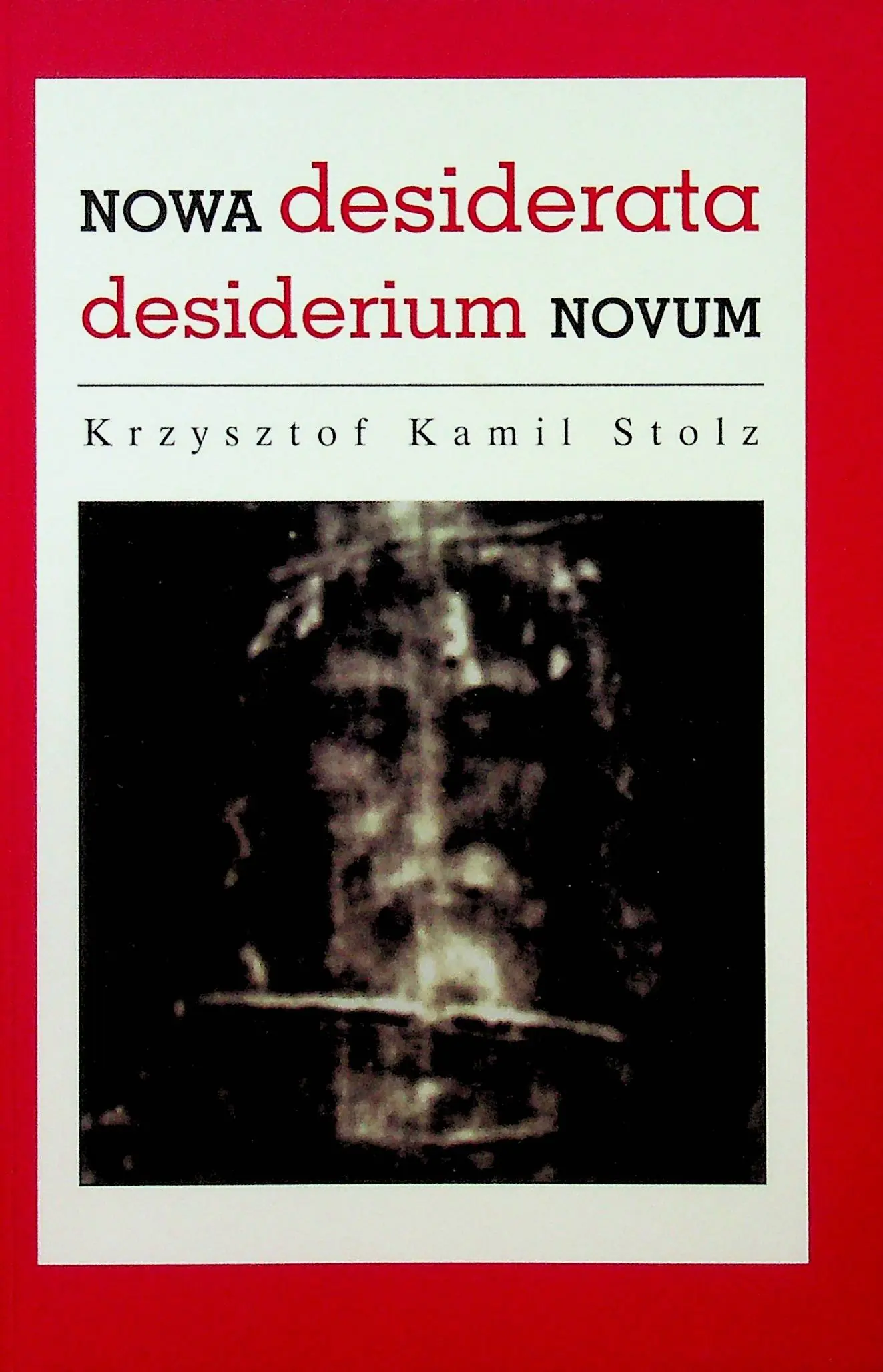Książka - Nowa Desiderata. Desiderium Novum - Stolz Krzysztof Kamil