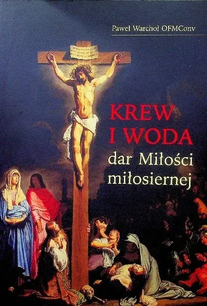 Książka - Krew i woda - dar Miłości miłosiernej