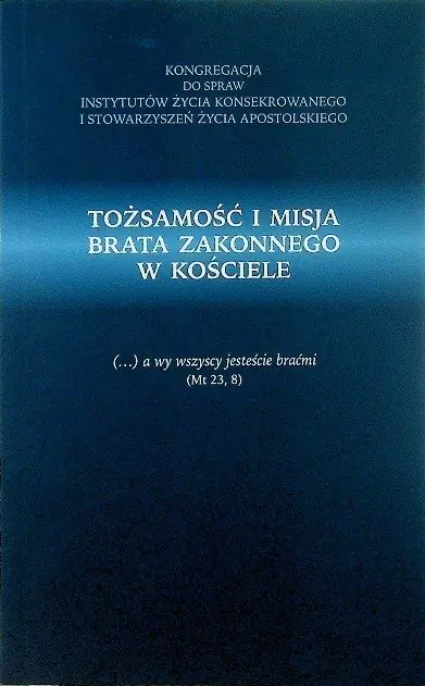 Książka - Tożsamość i misja Brata zakonnego w kościele
