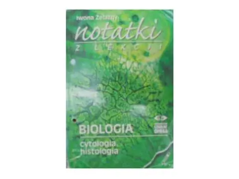 Książka - Notatki z lekcji. Biologia. Cytologia i histologia