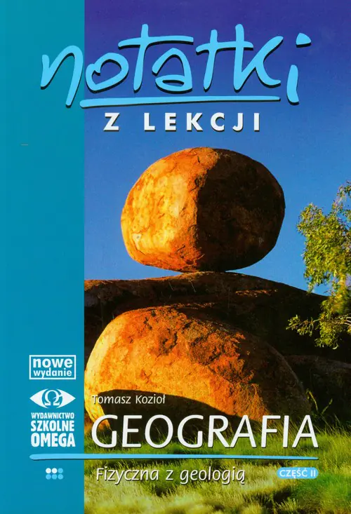 Książka - Notatki z lekcji. Geografia fizyczna z geologią. Część 2