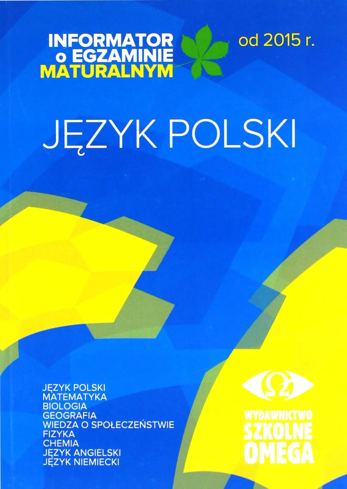 Książka - Informator o egzaminie maturalnym od 2015 roku. Język polski