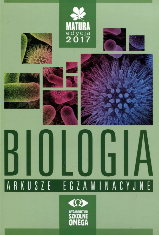 Książka - Biologia Matura 2017 LO kl.1-3 arkusze egzaminacyjne