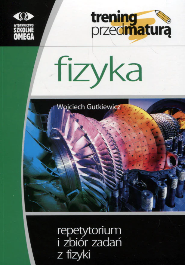 Książka - Trening przed maturą. Fizyka. Repetytorium i zbiór zadań