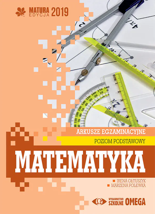 Książka - Matematyka. Matura 2019. Arkusze egzaminacyjne. Poziom podstawowy. Szkoła ponadgimnazjalna
