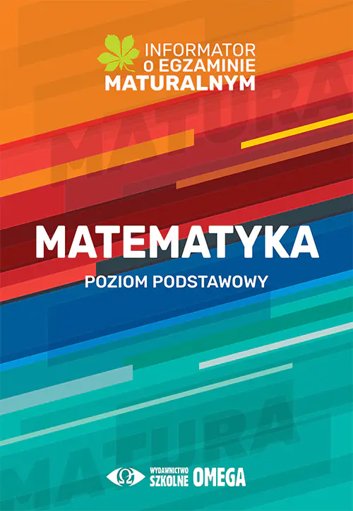 Książka - Matematyka. Poziom podstawowy. Informator o egzaminie maturalnym z matematyki od roku szkolnego 2022/2023