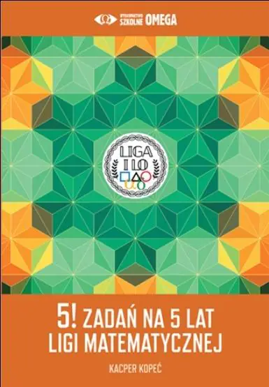 Książka - 5! zadań na 5 lat Ligi Matematycznej