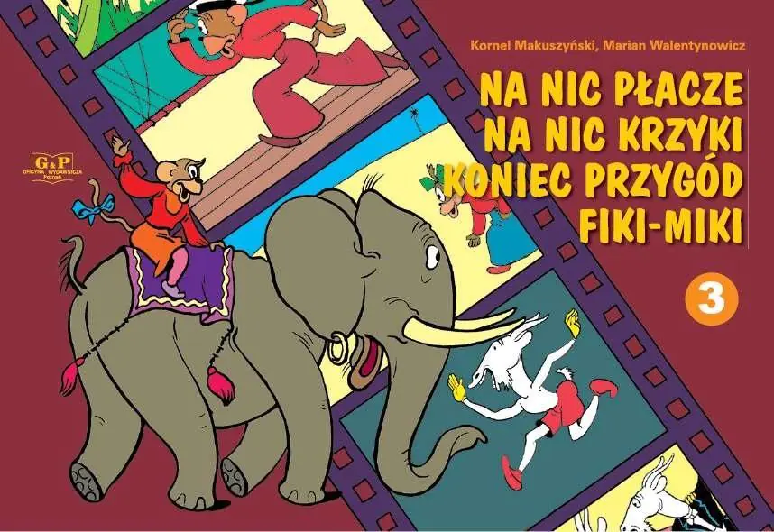 Książka - Na nic płacze na nic krzyki koniec przygód Fiki-Miki. Tom 3