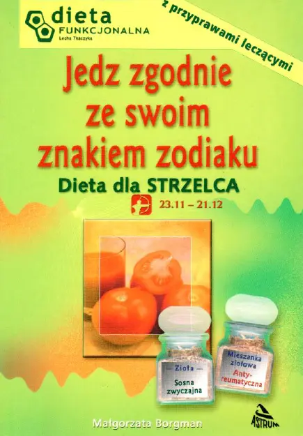 Książka - Strzelec. Jedz zgodnie ze swoim znakiem zodiaku