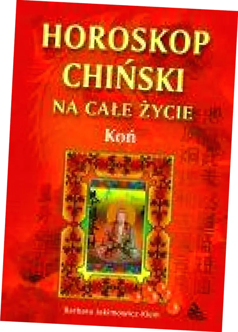 Książka - Horoskop Chiński na Całe Życie. Koń