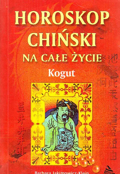 Książka - Horoskop Chiński na Całe Życie. Kogut