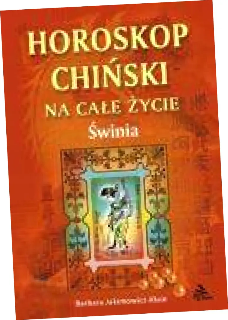 Książka - Horoskop Chiński na Całe Życie. Świnia